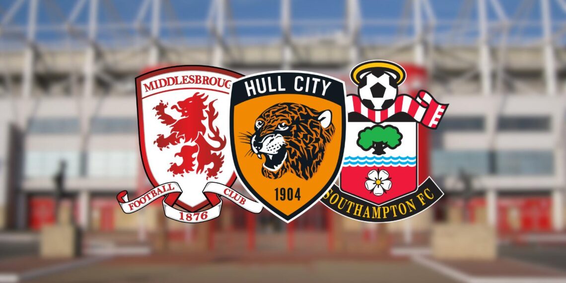 Middlesbrough, Hull, Southampton